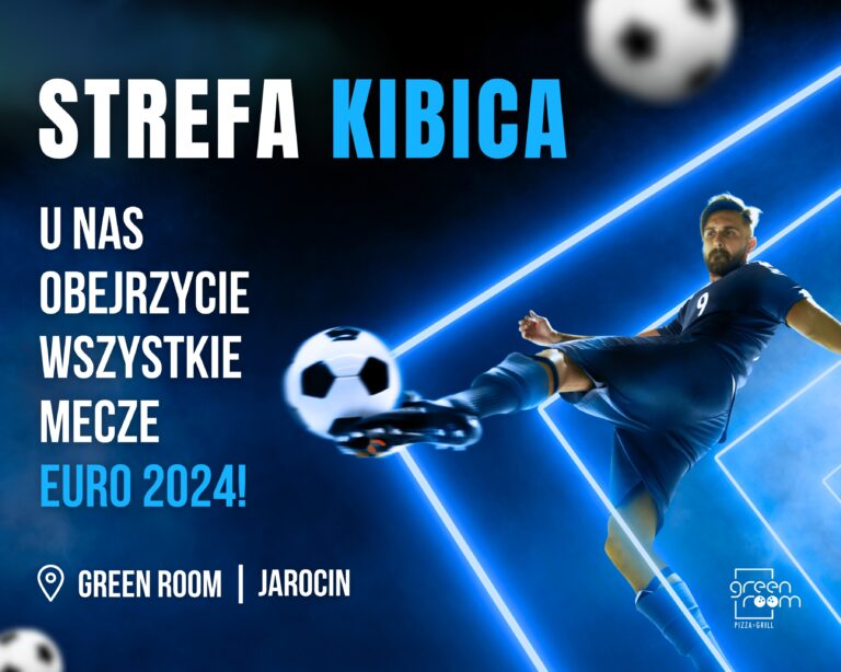 Strefa kibica na EURO 2024 w Green-room !